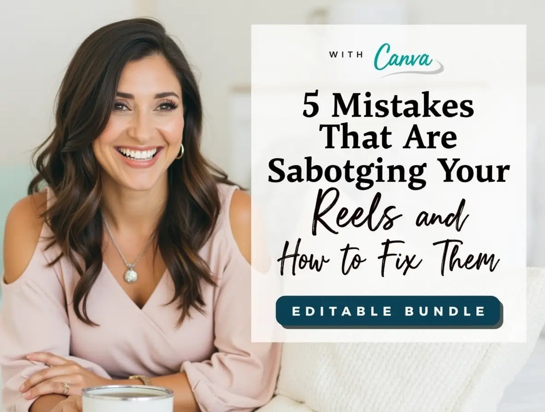 5 Mistakes That Are Sabotaging Your Reels (and How to Fix Them)