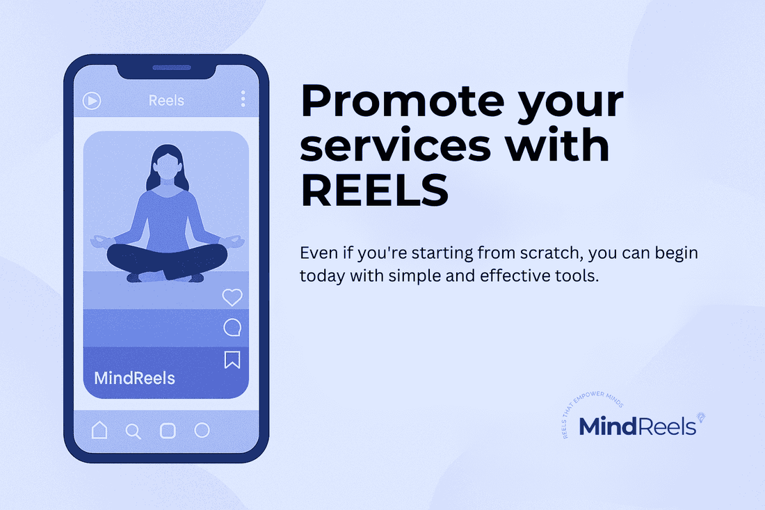 How to Use Reels to Promote Your Coaching or Therapy Services (Even If You're Just Starting Out)